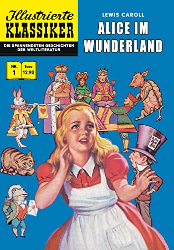 Alice im Wunderland: Illustrierte Klassiker Nr. 1